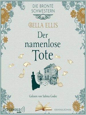 cover image of Der namenlose Tote (Die Brontë-Schwestern 2)
